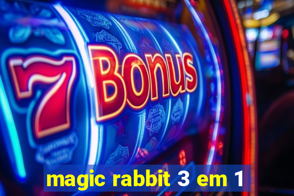 magic rabbit 3 em 1